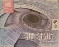 The Castle written by Franz Kafka performed by Allan Corduner on Audio CD (Unabridged)